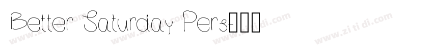Better Saturday Pers字体转换